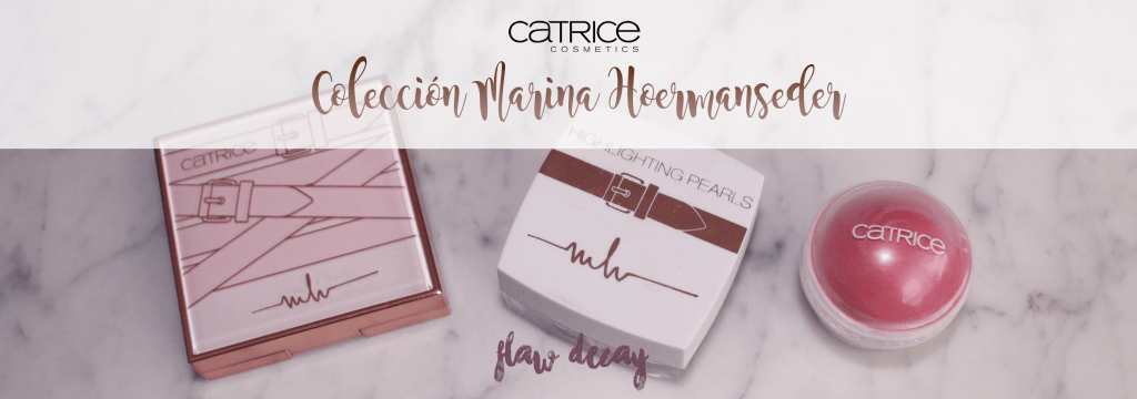 Catrice: Colección Marina Hoermanseder&nbsp;(Reseña)