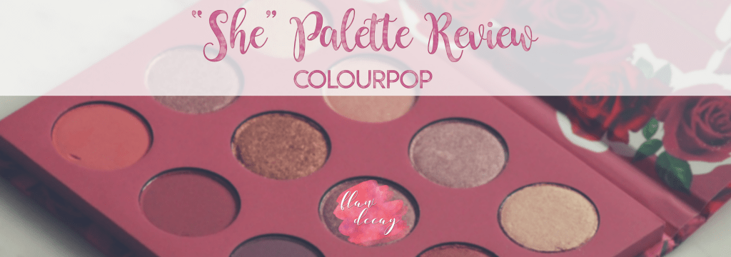 "She" Palette Review – Colourpop Cosmetics&nbsp;(ESP/ENG)