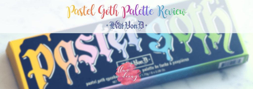 REVIEW: Pastel Goth Palette – Kat Von D&nbsp;(ENG/ESP)