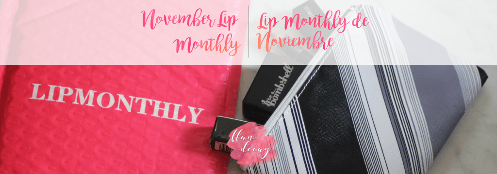 November Lip Monthly | Lip Monthly de Noviembre&nbsp;(2017)