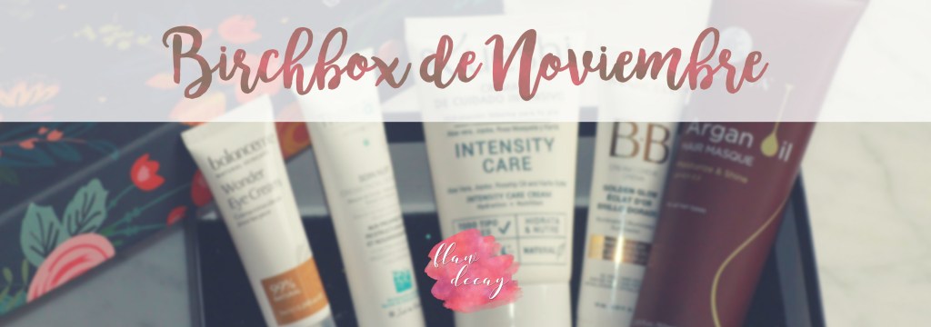 Birchbox de Noviembre&nbsp;2017