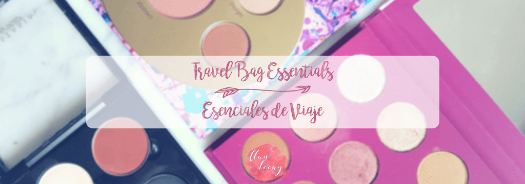 Travel Bag Essentials | Esenciales de&nbsp;Viaje