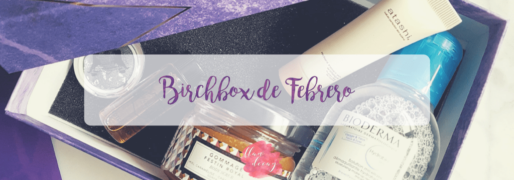 Birchbox de Febrero&nbsp;(2018)