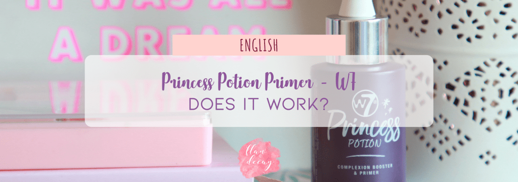 Does it work? Princess Potion Primer – W7&nbsp;(Review)