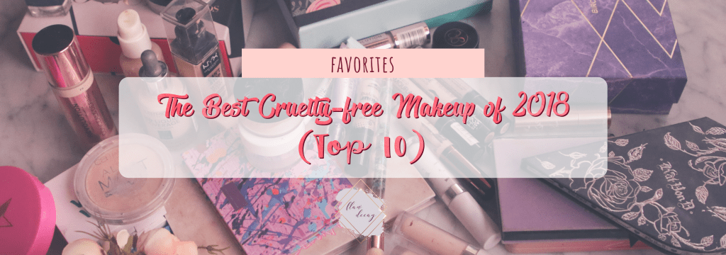 The Best Cruelty-free Makeup of 2018 (Top&nbsp;10)