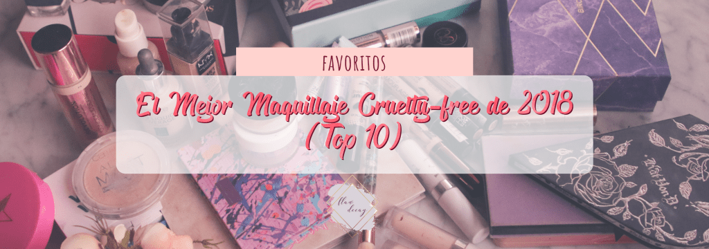 El Mejor Maquillaje Cruelty-free de 2018 (Top&nbsp;10)