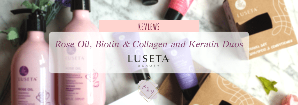 Luseta Beauty – Rose Oil, Biotin & Collagen and Keratin Duos&nbsp;(Review)