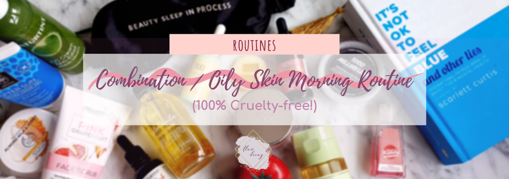 Combination / Oily Skin Morning Routine (100%&nbsp;Cruelty-free!)