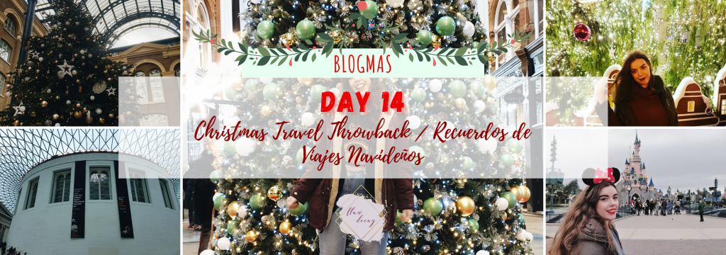 Blogmas Day 14: Christmas Travel Throwback / Viajes en&nbsp;Navidad