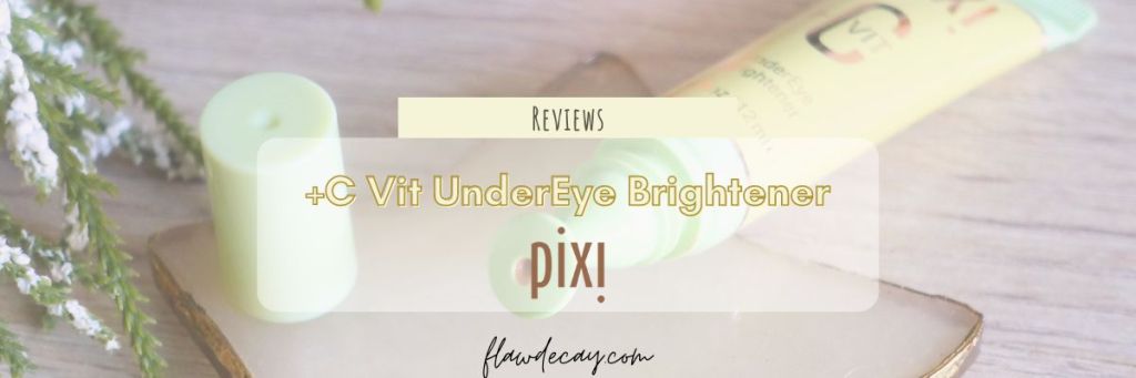 Review: +C Vit UnderEye Brightener – Pixi Beauty | Is it worth&nbsp;it?
